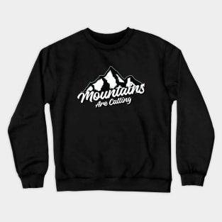 Mountains are calling Crewneck Sweatshirt